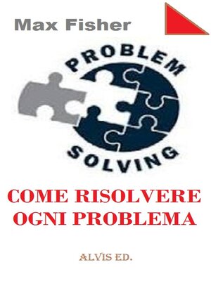 cover image of Problem Solving--Come Risolvere Ogni Problema